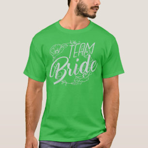 T-Shirt Femme Team Bride EVJF Enterrement de Vie d