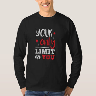 T-shirt Femme Votre Seule Limite Est Votre Limite Motivati