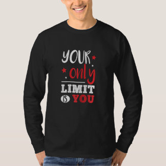 T-shirt Femme Votre Seule Limite Est Votre Limite Motivati