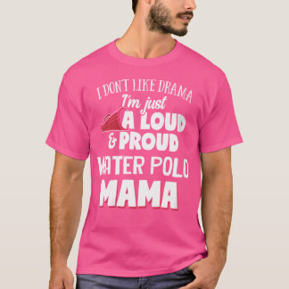 T-shirt Femme Water Polo Maman - Lourd Et Fier Mama
