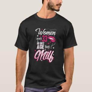 T-shirt Femmes 33e anniversaire Les femmes de plus de 33 a