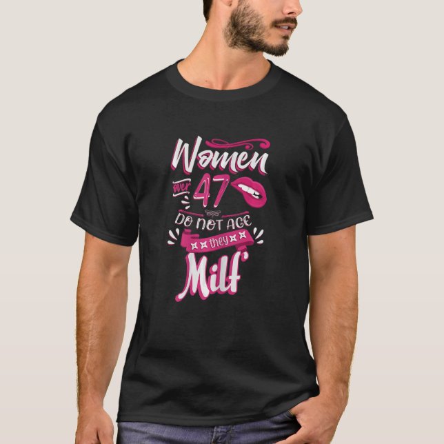 T-shirt Femmes 47e anniversaire Les femmes de plus de 47 a (Devant)
