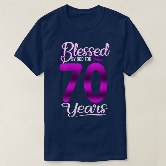 T-shirt Femmes 70e anniversaire Dons bénis par Dieu pour 7 (Design devant)