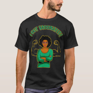 T-shirt Femmes afro-américaines vaccinées T J'Ai Obtenu Un
