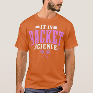 T-shirt Femmes Badminton C'Est La Science Des Raquettes Ho