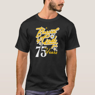 T-shirt Femmes Béni par Dieu pendant 75 ans Femmes Floral 