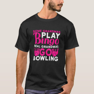 T-shirt Femmes Certains Grand-Mères Jouer Bingo Vraiment G