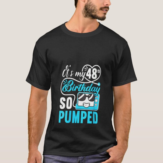 T-shirt Femmes C'est mon 48e anniversaire I So Pumped I T1 (Devant)
