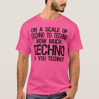 T-shirt Femmes Combien De Techno Techno Tu Techno - Edm