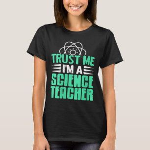T-shirt Femmes Confiance Moi Je Suis Prof De Science Avec