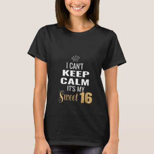 T-shirt Femmes Douce 16 16e anniversaire Je ne peux pas ga