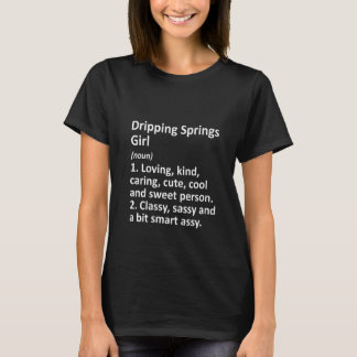 T-shirt FEMMES DRIPPER SPRINGS FILLE TX TEXAS Funny City H