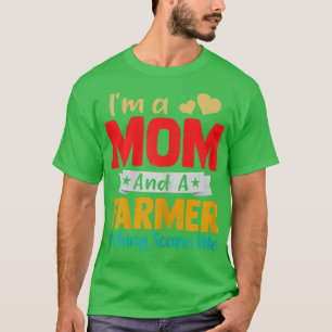 T-shirt FEMMES Drôle Je suis une maman et un fermier Drôle