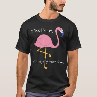 T-shirt FEMMES drôle slogan Flamant rose humour maman cade