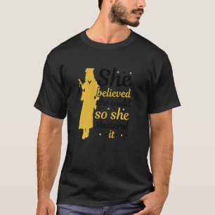 T-shirt Femmes Elle Croyait Qu'Elle Pouvait Pour Qu'Elle L