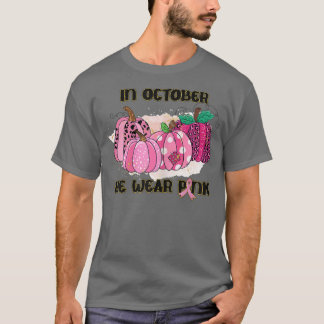 T-shirt Femmes En Octobre Nous Portons Pink Breast Cancer 