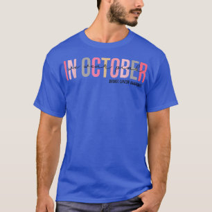 T-shirt Femmes En Octobre Nous Portons Pink Breast Cancer