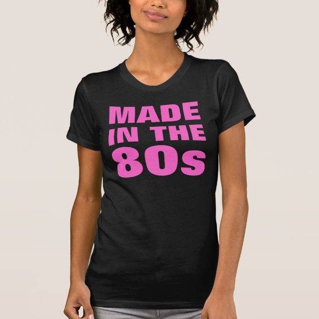 T-shirt Femmes faites pendant les années 80 (Devant)
