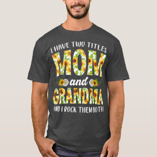 T-shirt Femmes Fille J'Ai Deux Titres Maman Et Grand-Mère