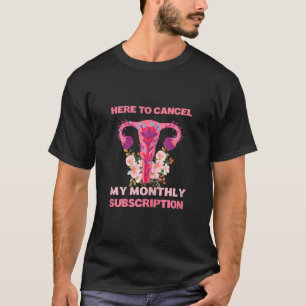 T-shirt Femmes ici pour annuler mon abonnement mensuel Hys