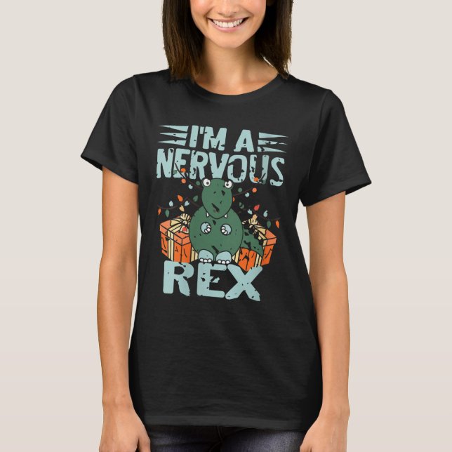 T-shirt FEMMES I'm A Nervous Rex Dinosaure de Noël drôle D (Devant)
