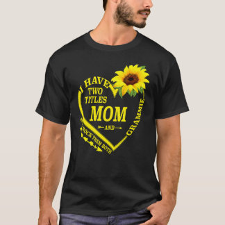 T-shirt Femmes J'Ai Deux Titres Maman Et Grammie Mères D