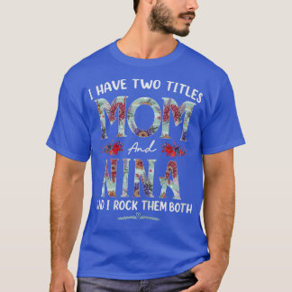 T-shirt Femmes J'ai Deux Titres Maman Et Nina Floral Drôle