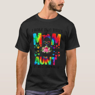 T-shirt Femmes J'Ai Deux Titres Maman & Tante Tie Dye Déco
