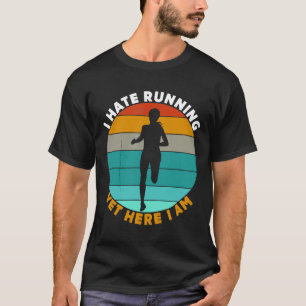 T-shirt Femmes Je Déteste Courir Pourtant Ici Je Suis Un C