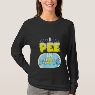 T-shirt Femmes Je Pisse Dans Les Piscines