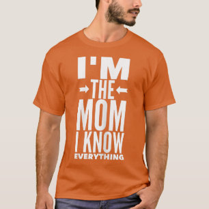 T-shirt Femmes Je suis la maman Je sais tout à maman maman