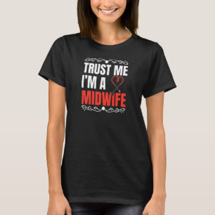 T-shirt Femmes Je suis une sage-femme sage-femme Travail E