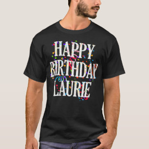 T-shirt Femmes Joyeux Anniversaire Laurie Prénom Filles Co