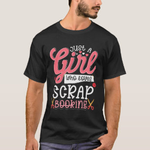 T-shirt Femmes Juste Une Fille Qui Aime Le Scrapbooking Sc