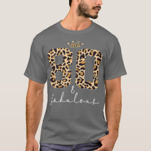 T-shirt Femmes Leopard 80 et Fabulous mignonne 80e anniver