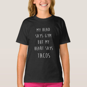 T-shirt Femmes Ma Tête Dit Gym Mais Mon Coeur Dit Tacos