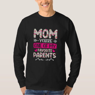 T-shirt Femmes Maman Vous êtes l'un de mes parents préféré