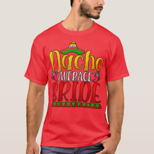 T-shirt Femmes Nacho Moyenne Mariée Cinco De Mayo Meico