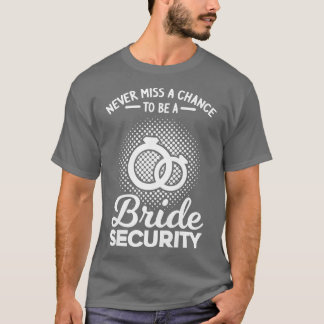 T-shirt Femmes N'oubliez jamais une mariée chance sécurité