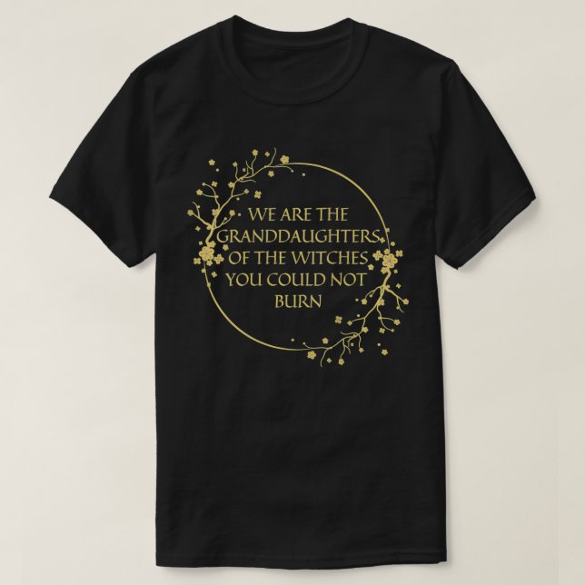 T-shirt Femmes Nous Sommes Les Petites-Filles Des Sorcière (Design devant)