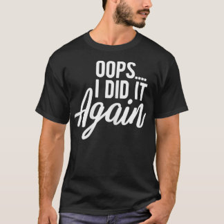 T-shirt Femmes Oops Je L'Ai Fait De Nouveau Grossesse Gros
