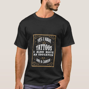 T-shirt Femmes Oui J'Ai Des Tatouages Éducation & Carrière