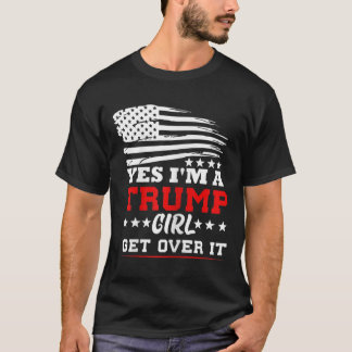 T-shirt Femmes Oui Je Suis Une Fille Trump Passez à Autre