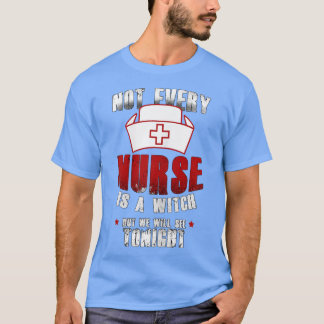 T-shirt Femmes Pas Toutes Infirmières Est Une Sorcière Drô