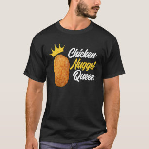 T-shirt FEMMES Poulet Nugget Queen Chicken Nugget