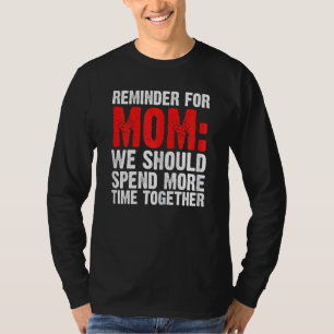T-shirt Femmes Rappel Pour Maman Nous Devrions Passer Mère