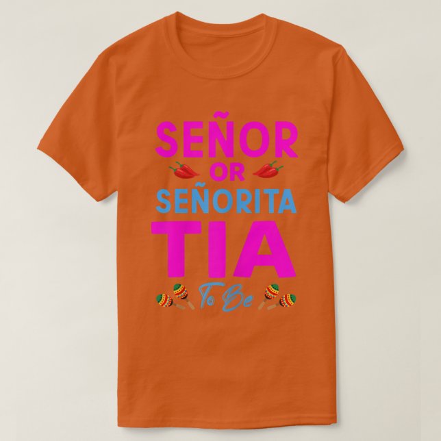 T-shirt Femmes Senor Ou Senorita Tia Être Sexe Révéler (Design devant)