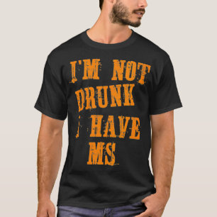 T-shirt Femmes Sensibilisation à la SP Je ne suis pas ivre