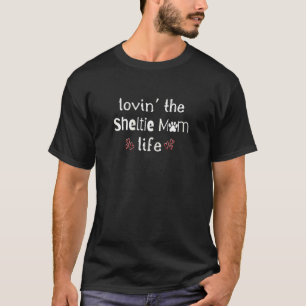 T-shirt Femmes Sheltie Maman mignonne Lovin' The Sheltie M