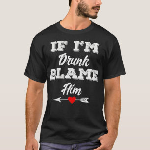 T-shirt Femmes Si je suis ivre, blâmez-lui Funny Groupe Co